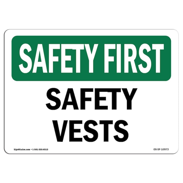 OSHA SAFETY FIRST Sign, Safety Vests, 10in X 7in Aluminum, 10" W, 7" H, Landscape